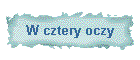 W cztery oczy